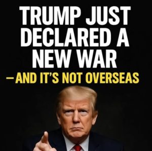 🚨BREAKING: “A New War — But Not Overseas” — Trump’s Words Spark Nationwide Debate